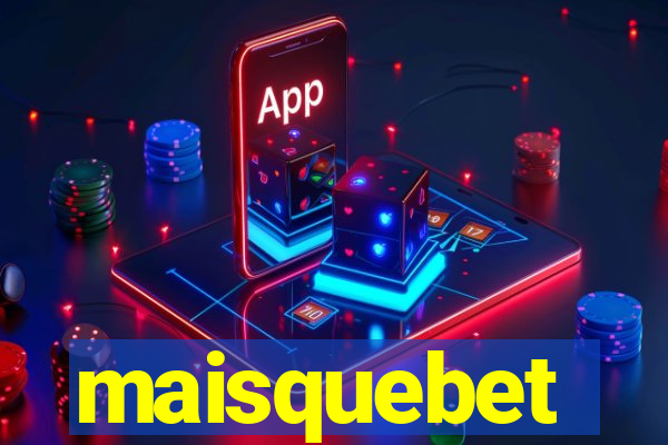 maisquebet