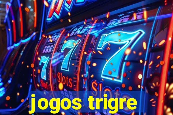 jogos trigre