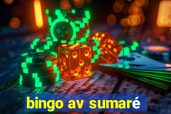 bingo av sumaré