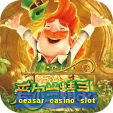 ceasar casino slot win real money