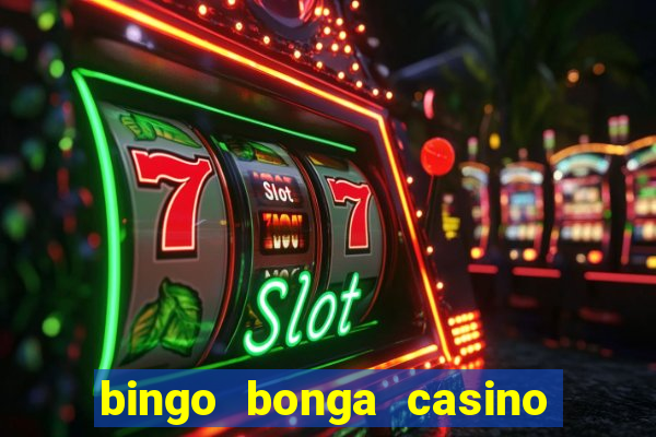 bingo bonga casino 50 free spins