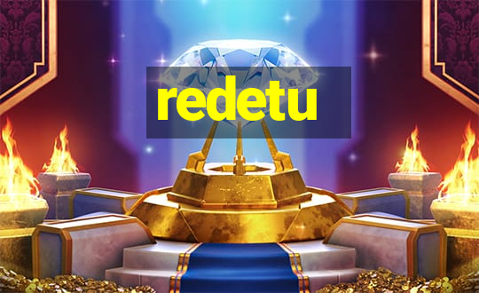 redetu