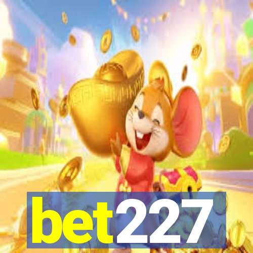 bet227