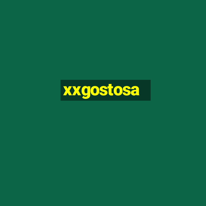 xxgostosa