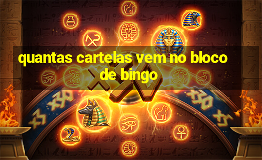 quantas cartelas vem no bloco de bingo