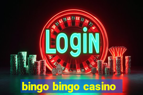 bingo bingo casino