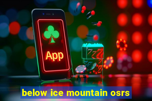 below ice mountain osrs