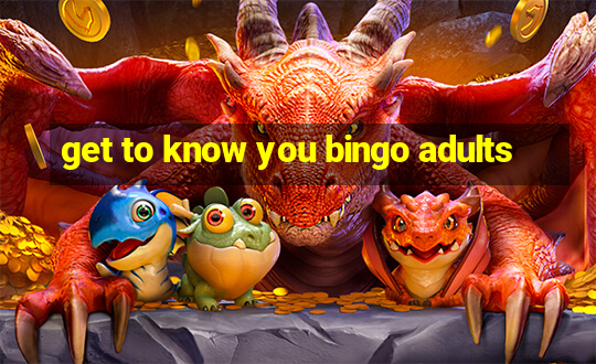 get to know you bingo adults