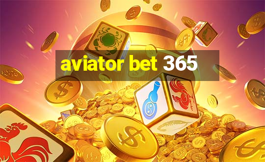 aviator bet 365