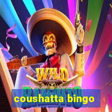 coushatta bingo