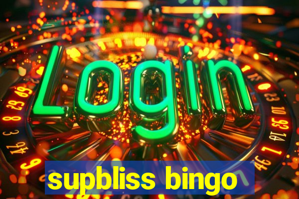 supbliss bingo