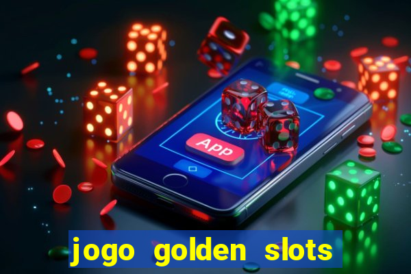 jogo golden slots paga mesmo