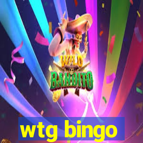 wtg bingo