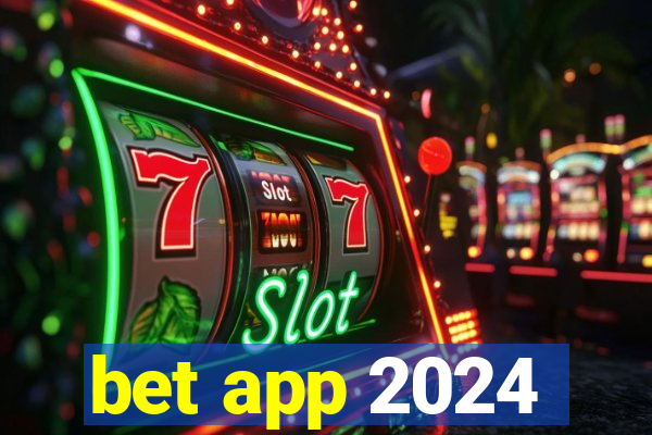 bet app 2024