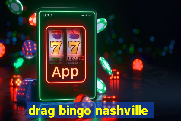 drag bingo nashville