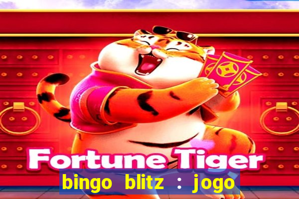 bingo blitz : jogo de bingo