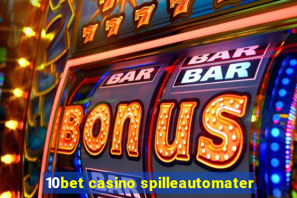 10bet casino spilleautomater