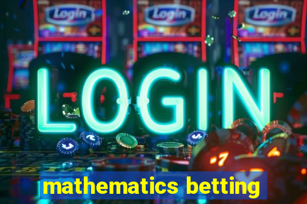 mathematics betting