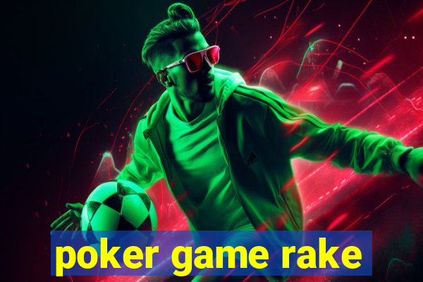 poker game rake