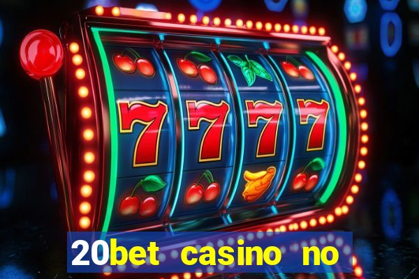 20bet casino no deposit bonus