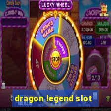 dragon legend slot