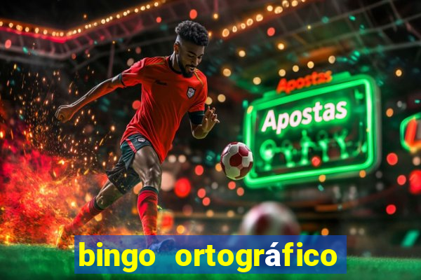 bingo ortográfico 4 ano