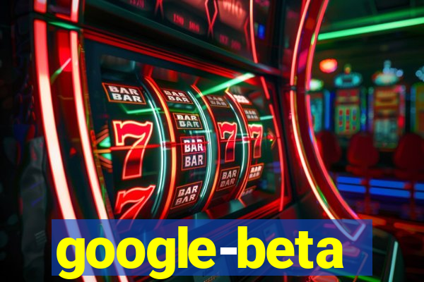 google-beta