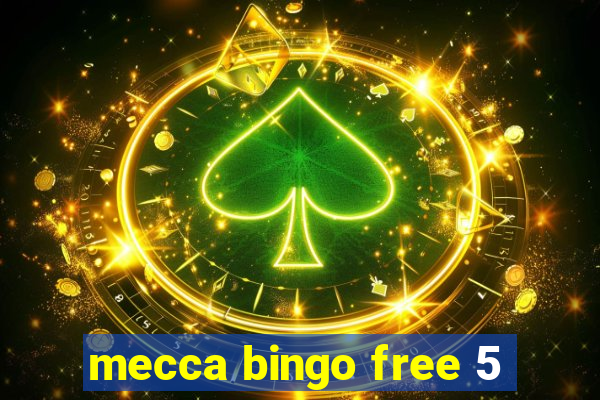 mecca bingo free 5