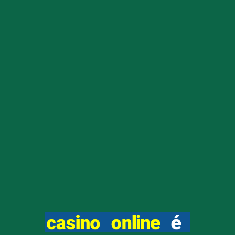 casino online é legal no brasil