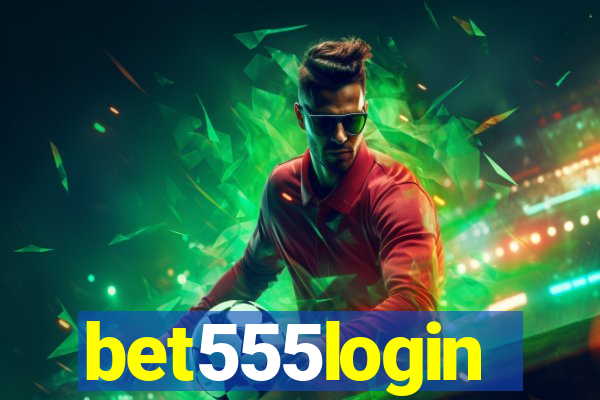 bet555login