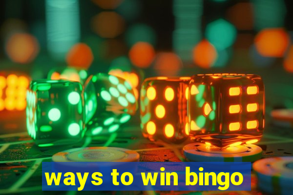 ways to win bingo