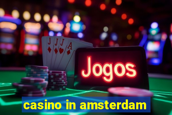 casino in amsterdam