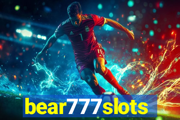 bear777slots