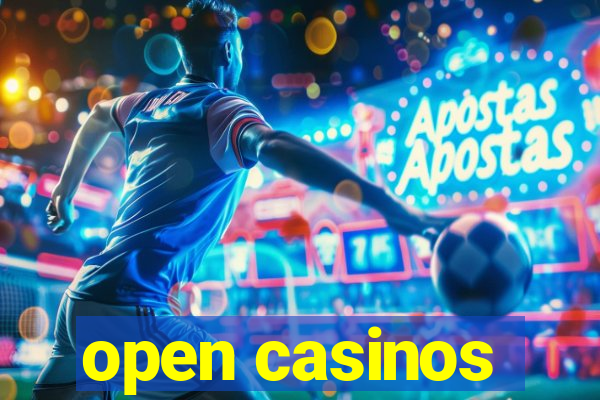 open casinos