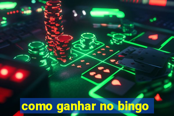 como ganhar no bingo