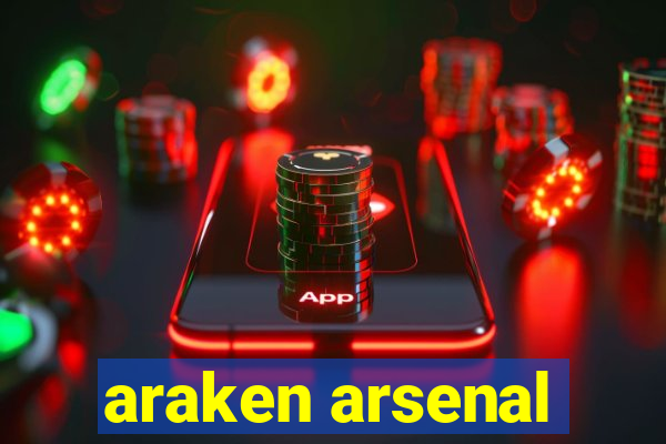 araken arsenal