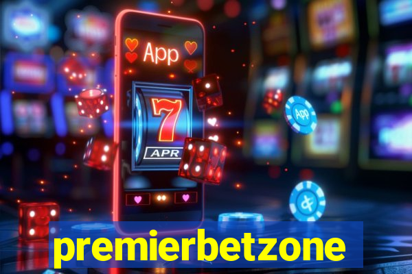 premierbetzone apostas online