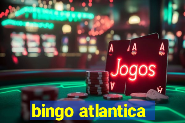 bingo atlantica