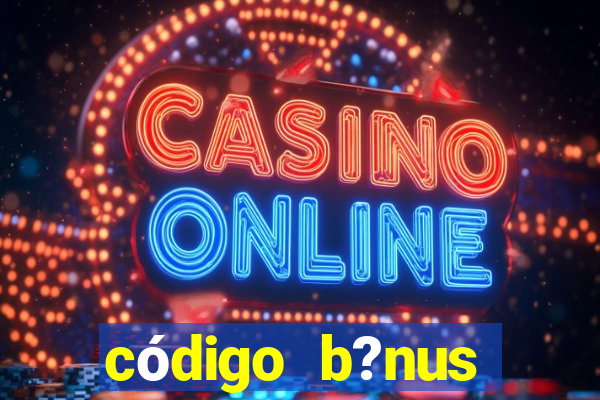 código b?nus estrela bet