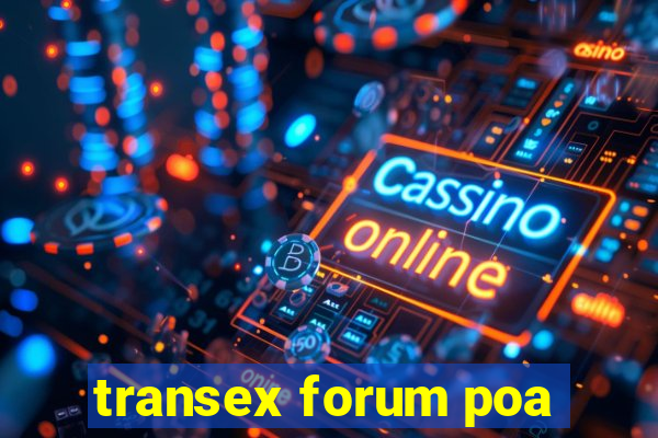 transex forum poa