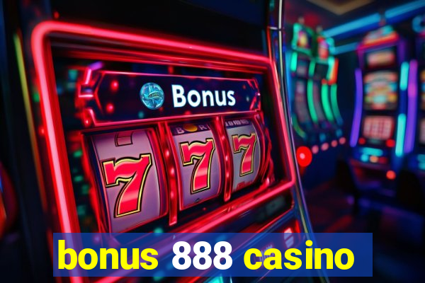 bonus 888 casino