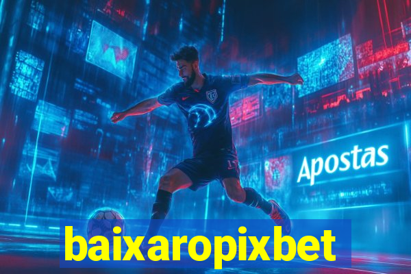 baixaropixbet