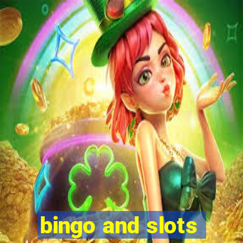 bingo and slots