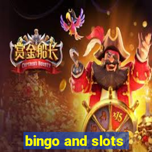 bingo and slots