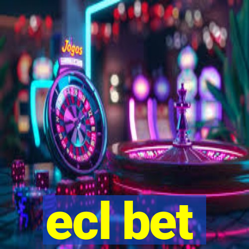 ecl bet