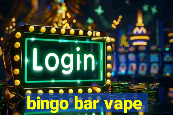 bingo bar vape