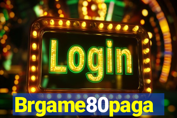 Brgame80paga