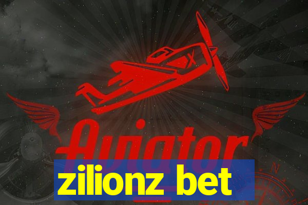 zilionz bet