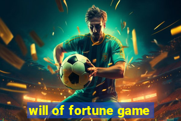 will of fortune game