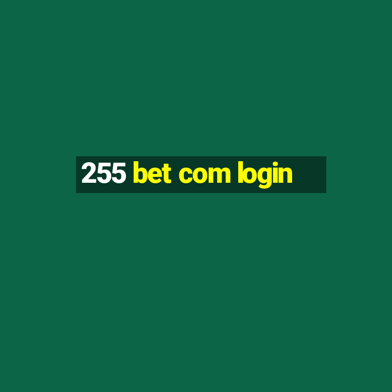 255 bet com login